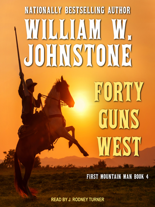 Title details for Forty Guns West by William W. Johnstone - Available